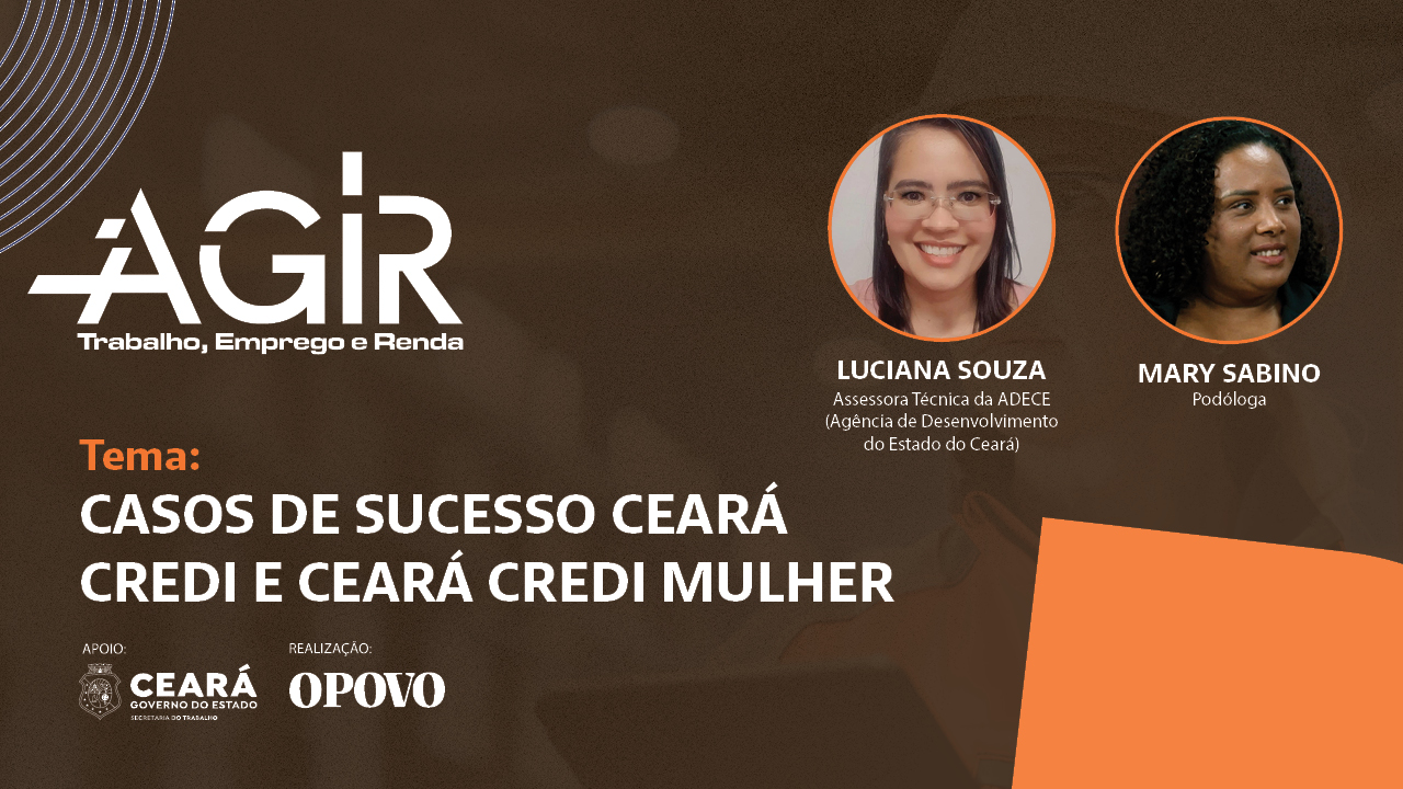 Programa de TV #4 | Casos de sucesso Ceará Credi e Ceará Credi Mulher
